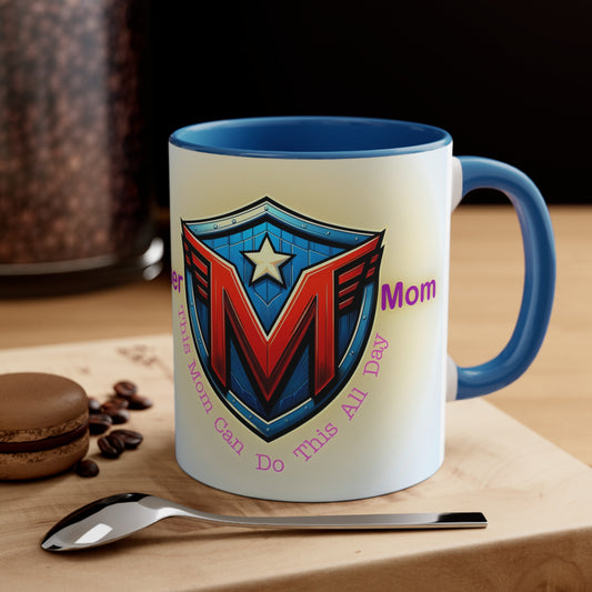 Super/Captain Mom Coffee 11oz Mug, Mugs for Moms, Mom Mugs, SuperMom Mugs, Mother’s Day Mugs